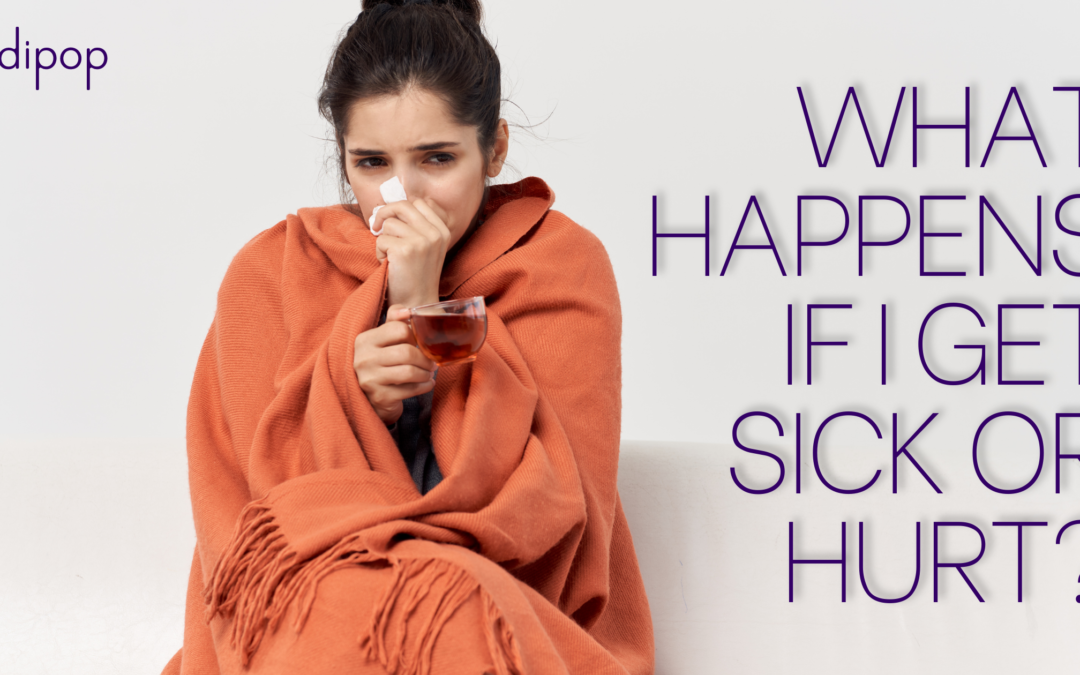 What Happens If I Get Sick Or Hurt?
